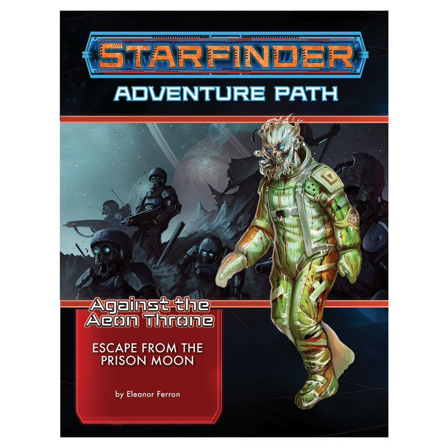 Starfinder Adventure Path: Escape of the Prison Moon (Against the Aeon Throne 2 of 3)