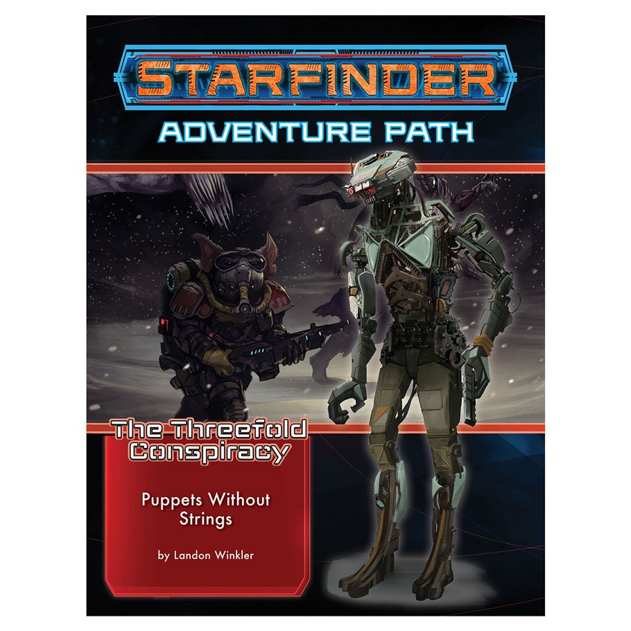 Starfinder Adventure Path: Puppets Without Strings (The Threefold Conspiracy 6 of 6)