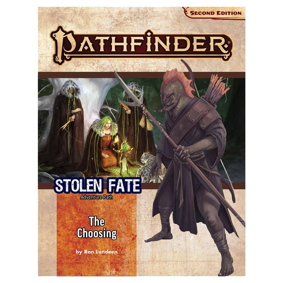 Pathfinder 2nd Edition Adventure: The Choosing (Stolen Fate 1 of 3)