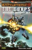 Battletech: BattleCorps Anthology V1 (The Corps Paperback)