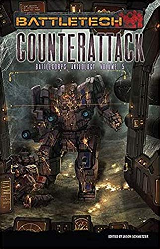 Battletech: BattleCorps Anthology V5 (Counterattack Paperback)