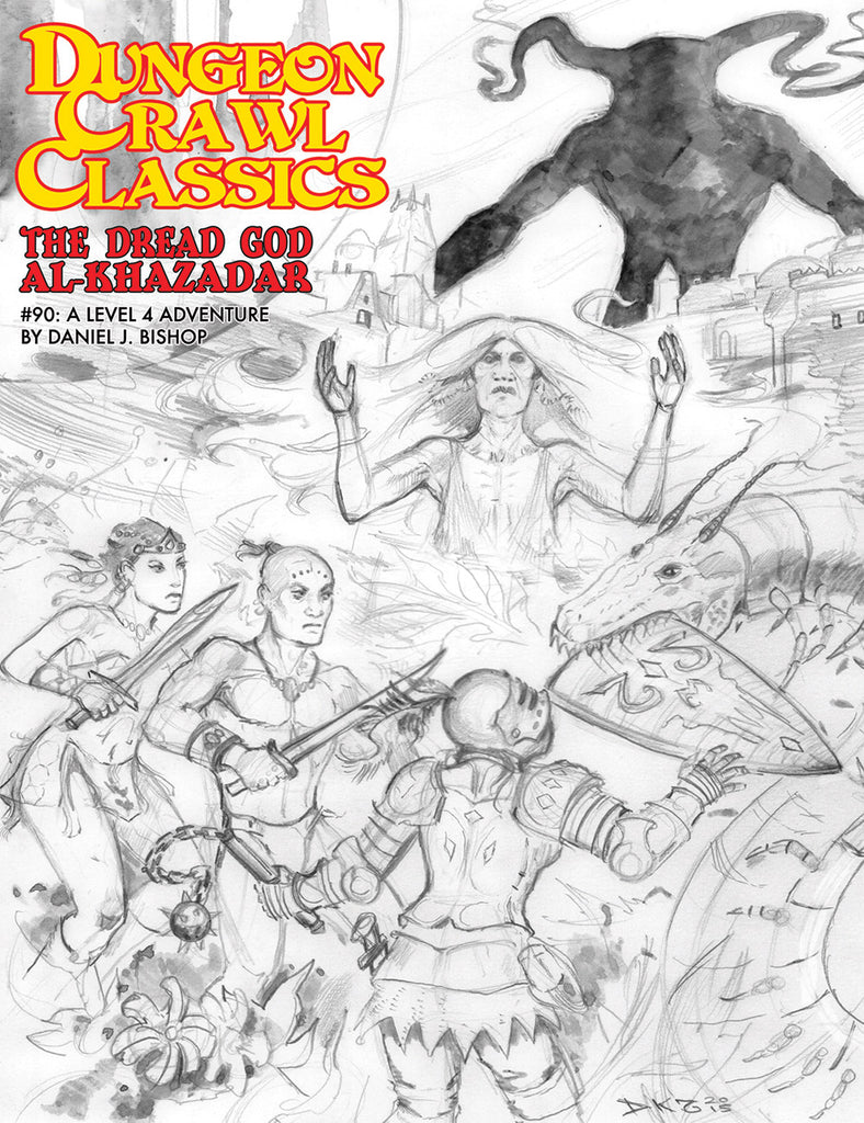 Dungeon Crawl Classics: #90 The Dread God Al-Khazadar. Sketch Cover