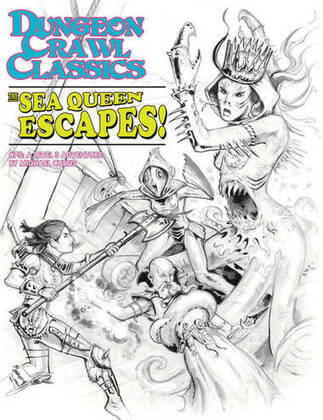 Dungeon Crawl Classics: #75 The Sea Queen Escapes. Sketch Cover