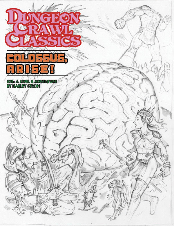 Dungeon Crawl Classics: #76 Colossus, Arise ! Sketch Cover