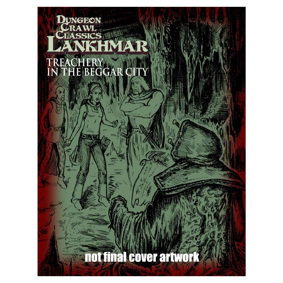 Dungeon Crawl Classics Lankhmar #13: Treachery in the Beggar City