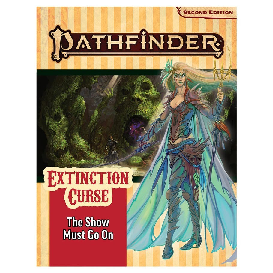 Pathfinder 2nd Edition Adventure: The Show Must Go On (Extinction Curse 1 of 6)